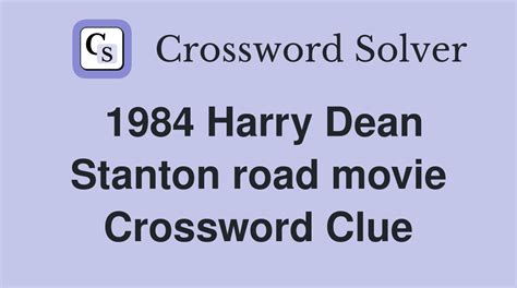 The <strong>Crossword</strong> Solver found 30 answers to "<strong>1984</strong> drama starring <strong>harry dean stanton</strong> and natassja kinski (5,5)", 10 letters <strong>crossword clue</strong>. . 1984 harry dean stanton crossword clue